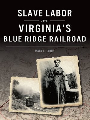 cover image of Slave Labor on Virginia's Blue Ridge Railroad